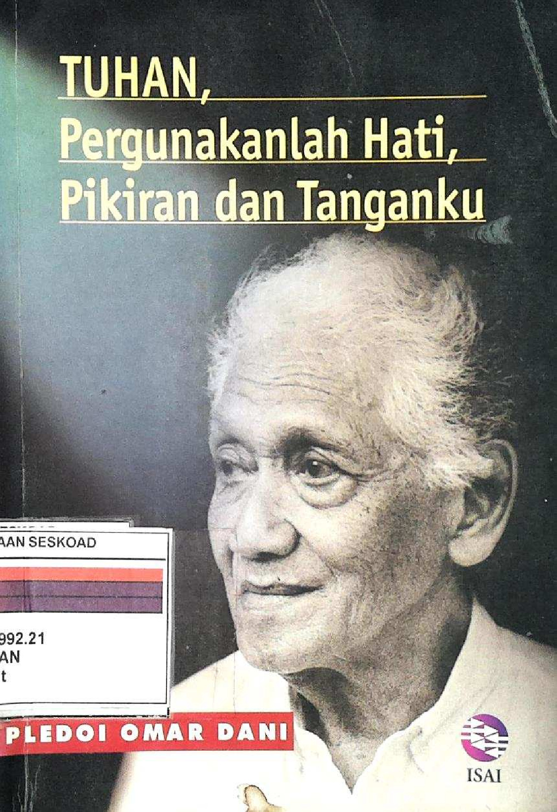 Tuhan, Pergunakanlah Hati, Pikiran Dan Tanganku